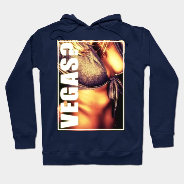 Vegas? Sexy Hoodie by TCP